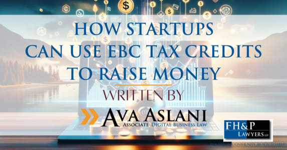 HOW STARTUPS CAN USE EBC TAX CREDITS TO RAISE MONEY